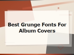 Free Grunge Fonts for Album Covers: Top Picks for Musicians and Designers